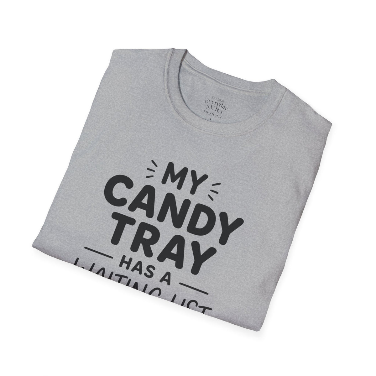Candy Tray T-Shirt — "My Candy Tray Has a Waiting List" Halloween Candy Shirt
