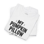My Pumpkin Pillow Is In Charge T-Shirt — Cute Halloween Fall Graphic Tee