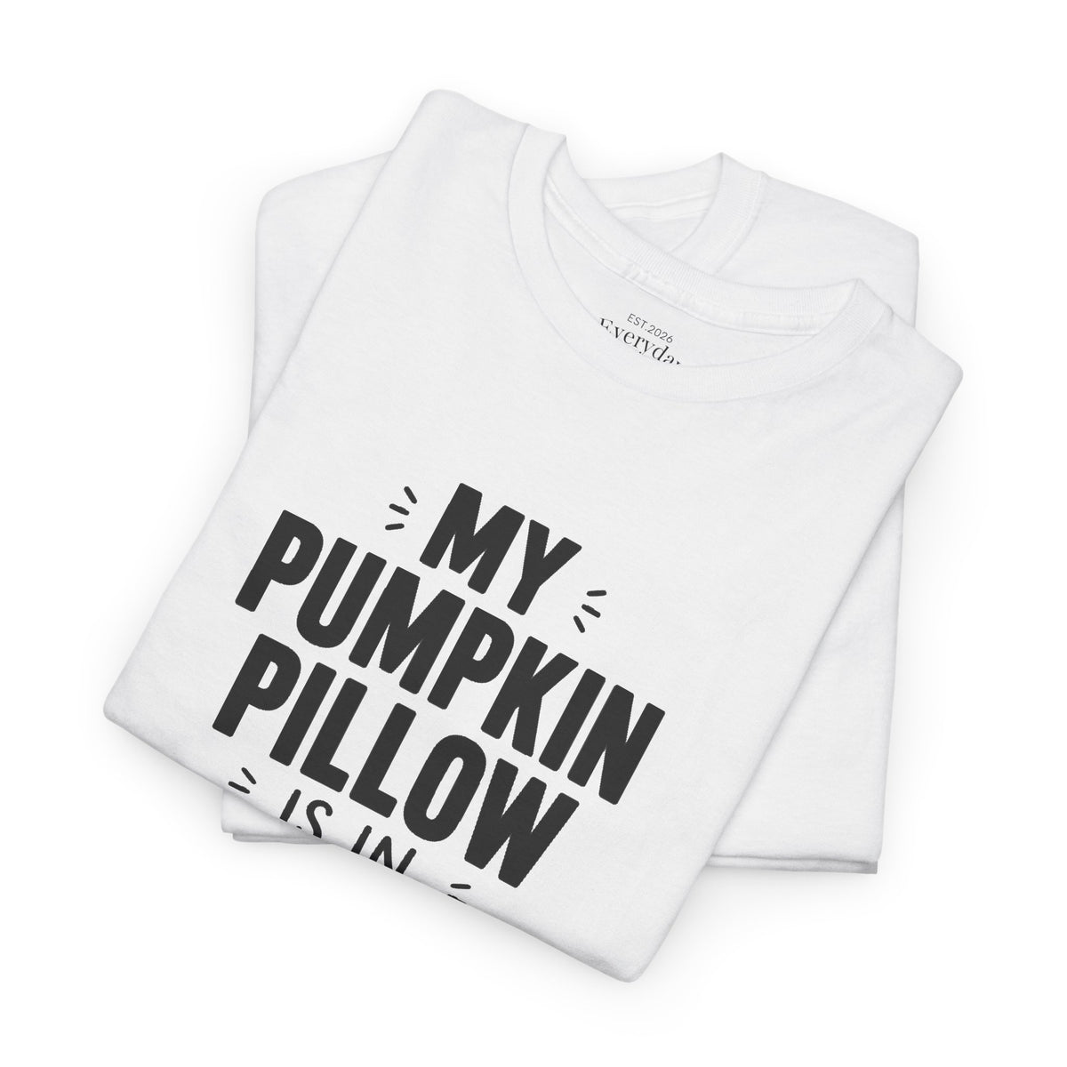 My Pumpkin Pillow Is In Charge T-Shirt — Cute Halloween Fall Graphic Tee