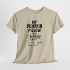 My Pumpkin Pillow Is In Charge T-Shirt — Cute Halloween Fall Graphic Tee