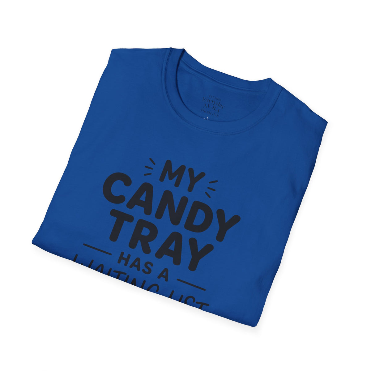 Candy Tray T-Shirt — "My Candy Tray Has a Waiting List" Halloween Candy Shirt