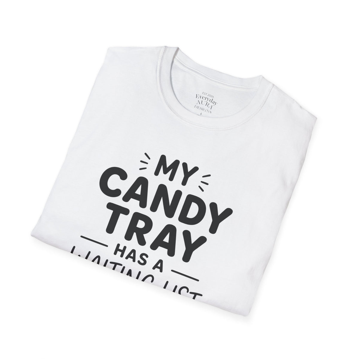 Candy Tray T-Shirt — "My Candy Tray Has a Waiting List" Halloween Candy Shirt